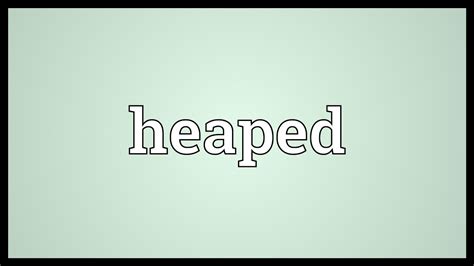 heaped in tagalog|Heap in Tagalog.